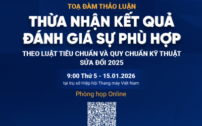 Ngành thang máy: Tọa đàm về thừa nhận đánh giá sự phù hợp theo Luật Tiêu chuẩn & Quy chuẩn kỹ thuật sửa đổi 2025
