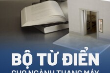 Từ điển thang máy - bước phát triển mới cho ngành thang máy Việt Nam